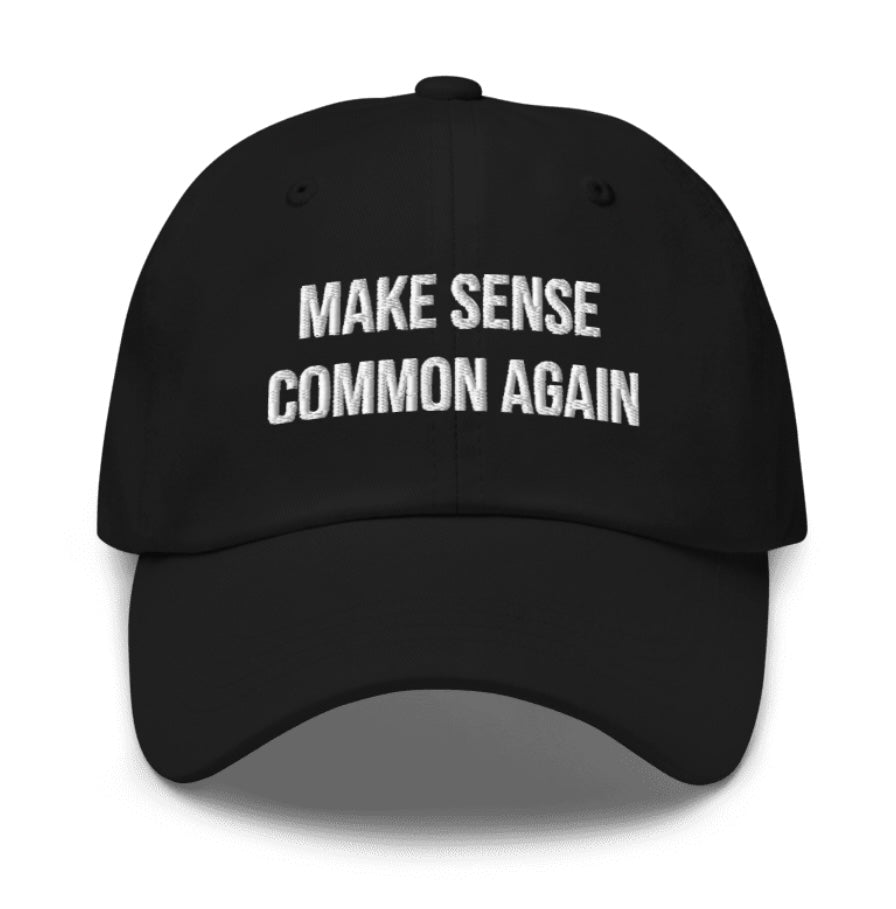 “Make Sense Common Again” Classic Dad Hat