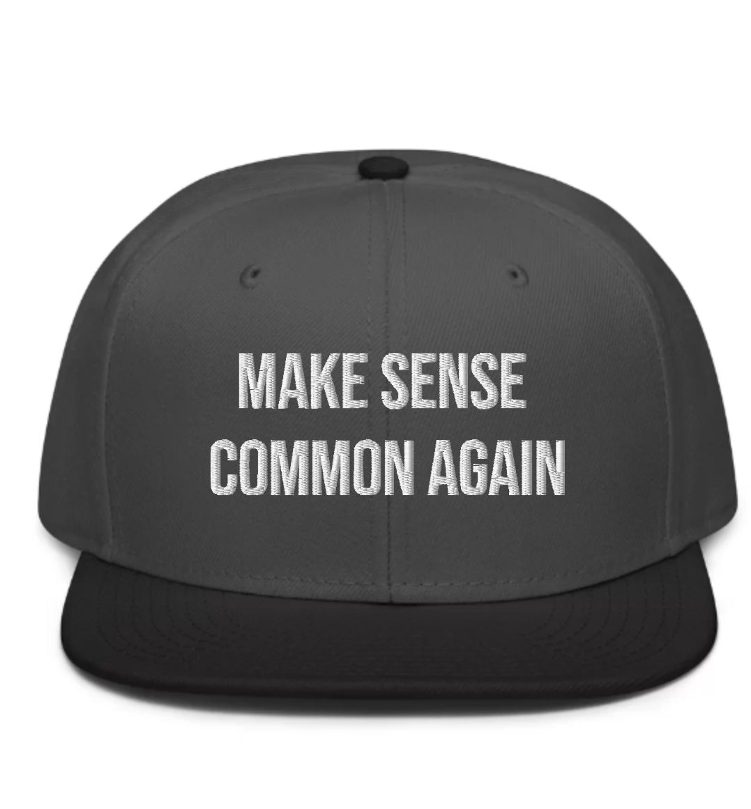 “Make Sense Common Again” SnapBack